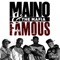 Famous (feat. Twigg Martin & Lucky Don) - Maino & The Mafia lyrics