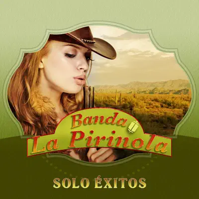 Solo Éxitos - Banda La Pirinola