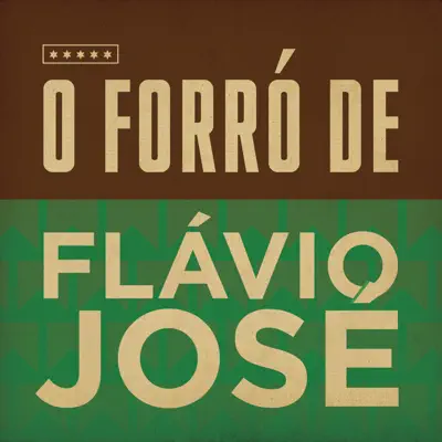 O Forró de Flávio José - Flávio José