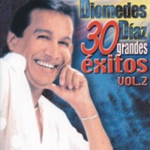 Diomedes Díaz - 30 Grandes Éxitos, Vol. 2