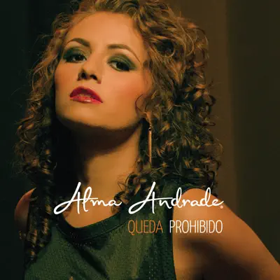 Queda Prohibido - EP - Alma Andrade