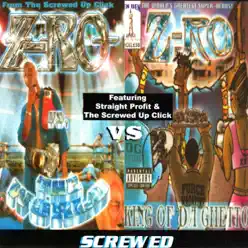 Z-Ro vs. The World vs. King of (Screwed) - Z-Ro