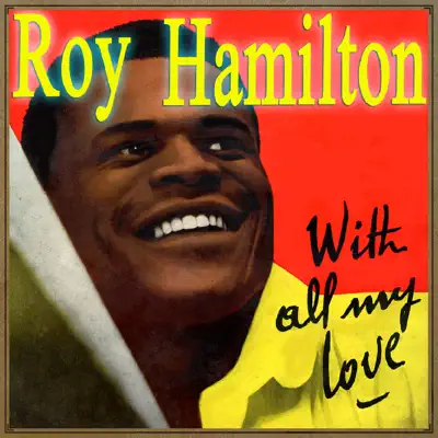 Unchained Melody - Roy Hamilton