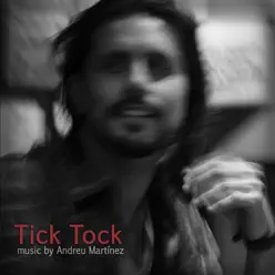 Tick Tock - Andreu Martínez Tick Tock - Andreu Martínez