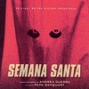 Semana Santa (Original Motion Picture Soundtrack)