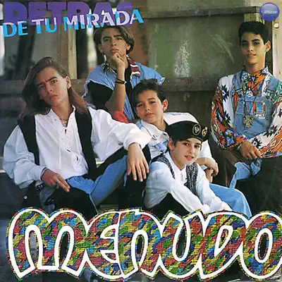 Detrás de Tú Mirada - Menudo Detrás de Tú Mirada - Menudo