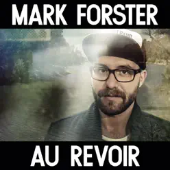 Au Revoir - Single - Mark Forster