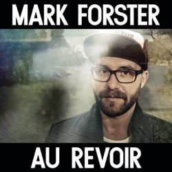 Mark Forster - Au Revoir (feat. Sido)