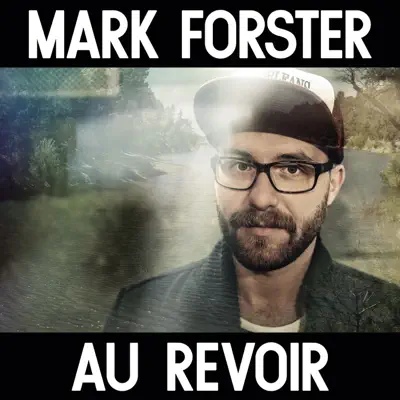 Au Revoir - Single - Mark Forster