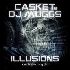 Illusions - Single by Casket & DJ Muggs album reviews, ratings, credits
