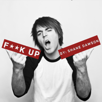 Shane Dawson - F**K Up artwork