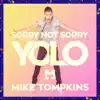 Sorry Not Sorry (Yolo) - Single album lyrics, reviews, download