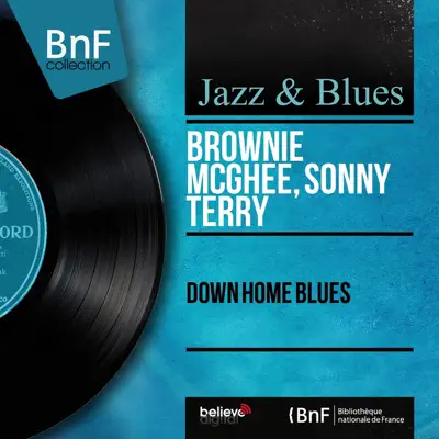 Down Home Blues (Mono Version) - Brownie McGhee Down Home Blues (Mono Version) - Brownie McGhee