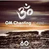 Stream & download 60 Minutes OM Chanting at 432Hz