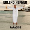 Erlend Hefner - Paradise - Erlend Hefner