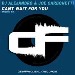 Cant Wait for You - Single - Dj Alejandro