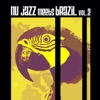Nu Jazz Meets Brazil, Vol. 2