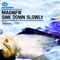 Sink Down Slowly (Jimmy le Mac Vocal Mix) - Magnifik lyrics