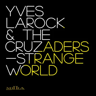 Strange World (feat. Juiceppe) [Remixes] - EP - Yves Larock