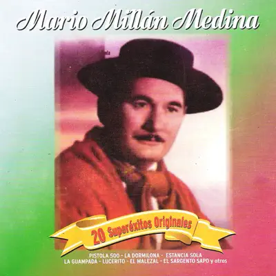 20 Superéxitos Originales - Mario Millán Medina