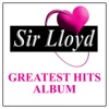 Sir Lloyd Greatest Hits, 2013