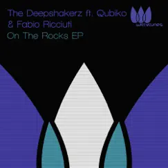On the Rocks - EP by The Deepshakerz, Qubiko & Fabio Ricciuti album reviews, ratings, credits