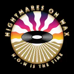 N.O.W. Is the Time - Nightmares on Wax