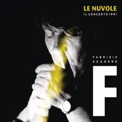 Le nuvole - Il concerto 1991 - Fabrizio de Andrè