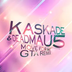 Move for Me (GTA Remix) - Single - Kaskade