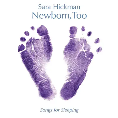 Newborn, Too - Sara Hickman
