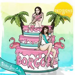 Decisions - EP - Borgore