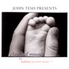 John Tesh Presents: Classical Music for Babies (and their Moms), Vol. 1