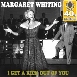 I Get a Kick Out of You (Remastered) - Single - Margaret Whiting