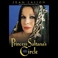 Jean Sasson - Princess Sultana's Circle: Princess Trilogy, Book 3 (Unabridged) artwork