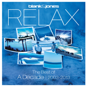 Relax - The Best of a Decade 2003-2013 - Blank & Jones