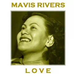 Love - Mavis Rivers Love - Mavis Rivers