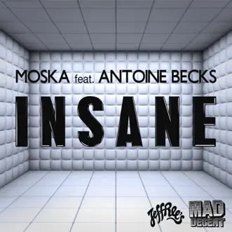 Insane (feat. Antoine Becks) by MOSKA song reviws