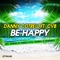 Be Happy (Jommes Tatze Radio Version) [feat. CVB] - Danny Cotrell lyrics