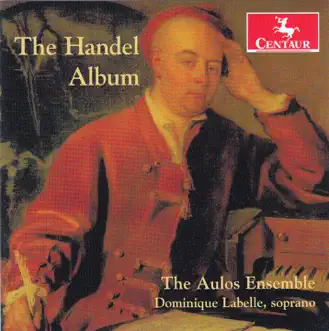 The Handel Album by Dominique Labelle & Aulos Ensemble album reviews, ratings, credits