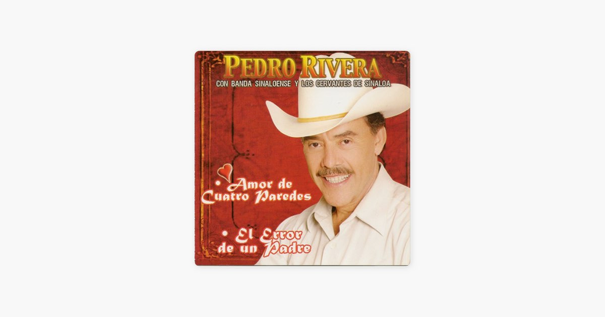 El Error de un Padre de Pedro Rivera - Canción en Apple Music
