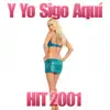 Stream & download Y Yo Sigo Aquí (Hit 2001)