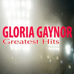 Greatest Hits - Gloria Gaynor