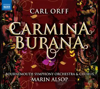 Orff: Carmina Burana by Bournemouth Symphony Orchestra, Marin Alsop, Bournemouth Symphony Chorus, Bournemouth Symphony Youth Chorus, Highcliffe Junior Choir, Greg Beardsell, Andrew Knights, Mary Denniss, Claire Rutter, Markus Eiche & Thomas Randle album reviews, ratings, credits