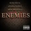 Enemies (feat. Gudda Gudda & Dion Melodies) - Single album lyrics, reviews, download
