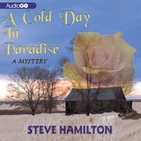 Steve Hamilton - A Cold Day in Paradise: The Alex McKnight Series, Book 1 (Unabridged) artwork