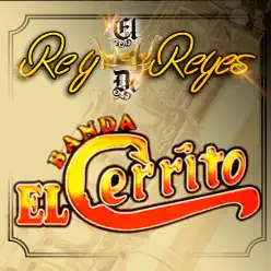 El Rey De Reyes - Banda El Cerrito