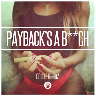 Payback's a B**ch - Single - Collie Buddz