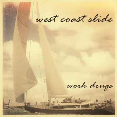 West Coast Slide - Single - Work Drugs