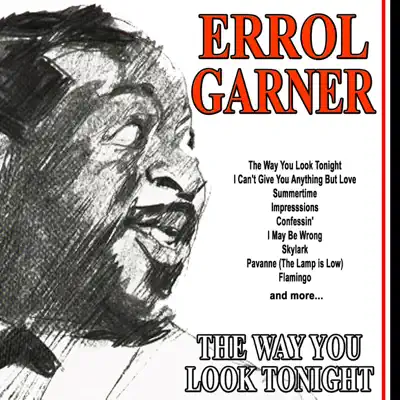 The Way You Look Tonight - Erroll Garner The Way You Look Tonight - Erroll Garner