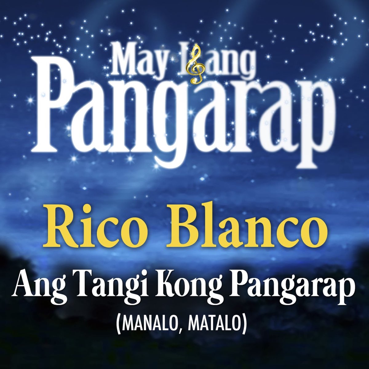 ‎Ang Tangi Kong Pangarap (Manalo, Matalo) - Single By Rico Blanco On ...